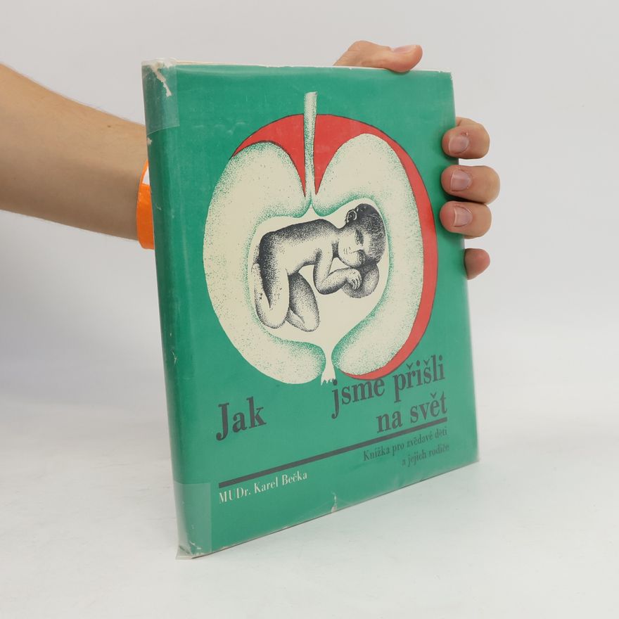 Karel Bečka Jak jsme přišli na svět