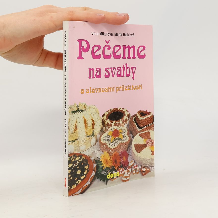 Marta Haiklová Pečeme na svatby a slavnostní příležitosti