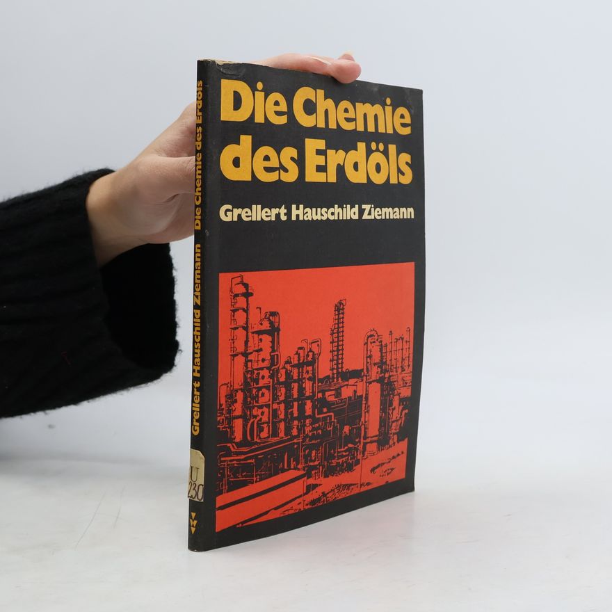 Joachim Ziemann Die Chemie des Erdöls