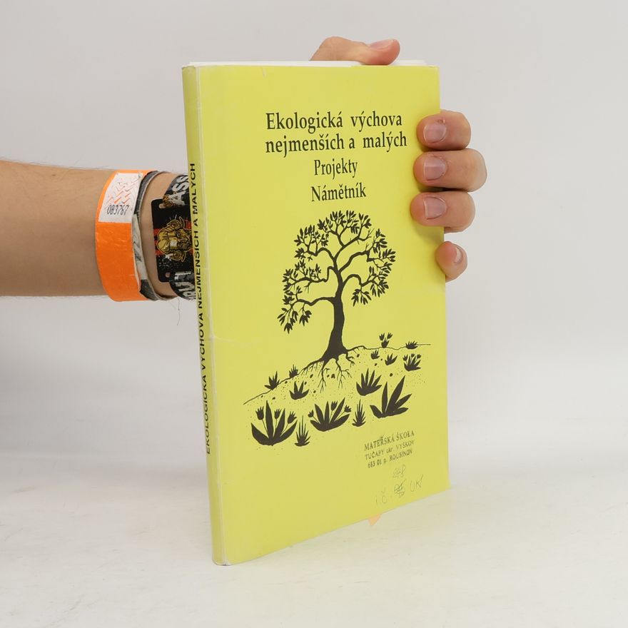 Zdena Čížková Ekologická výchova nejmenších a malých. Projekty, námětník