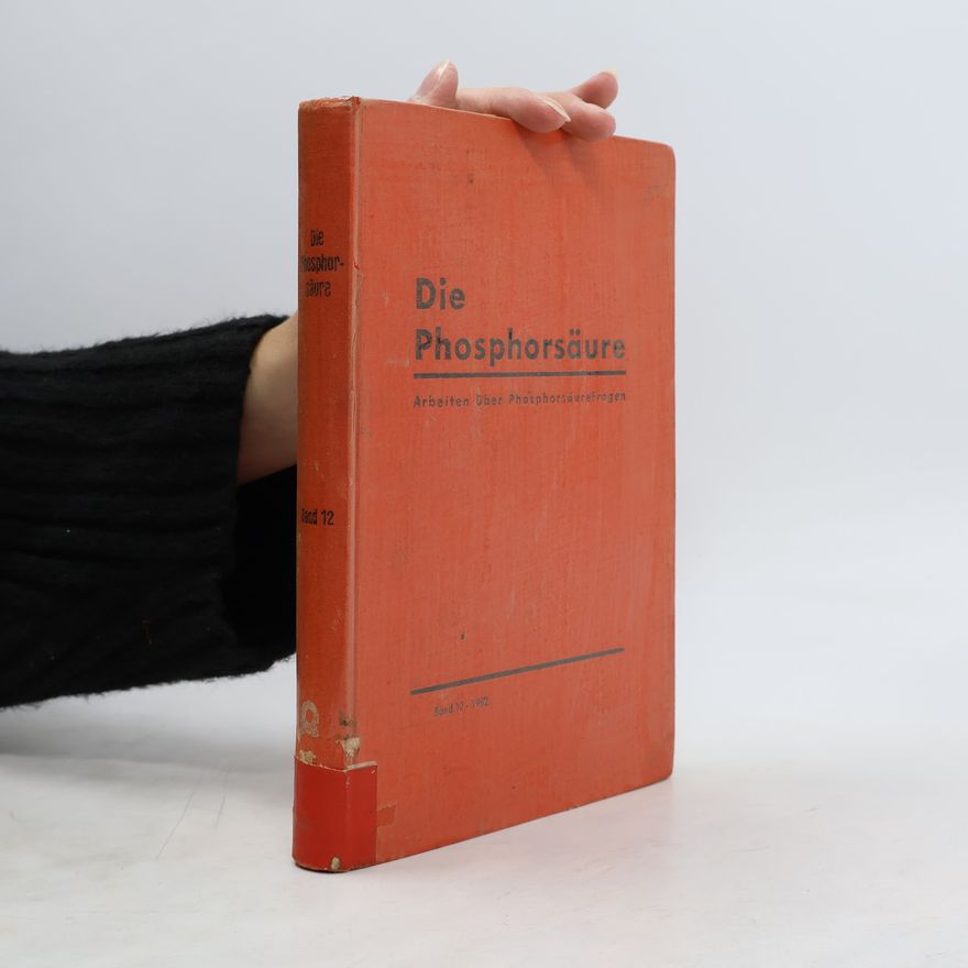 Various authors Die Phosphorsäure. Band 12