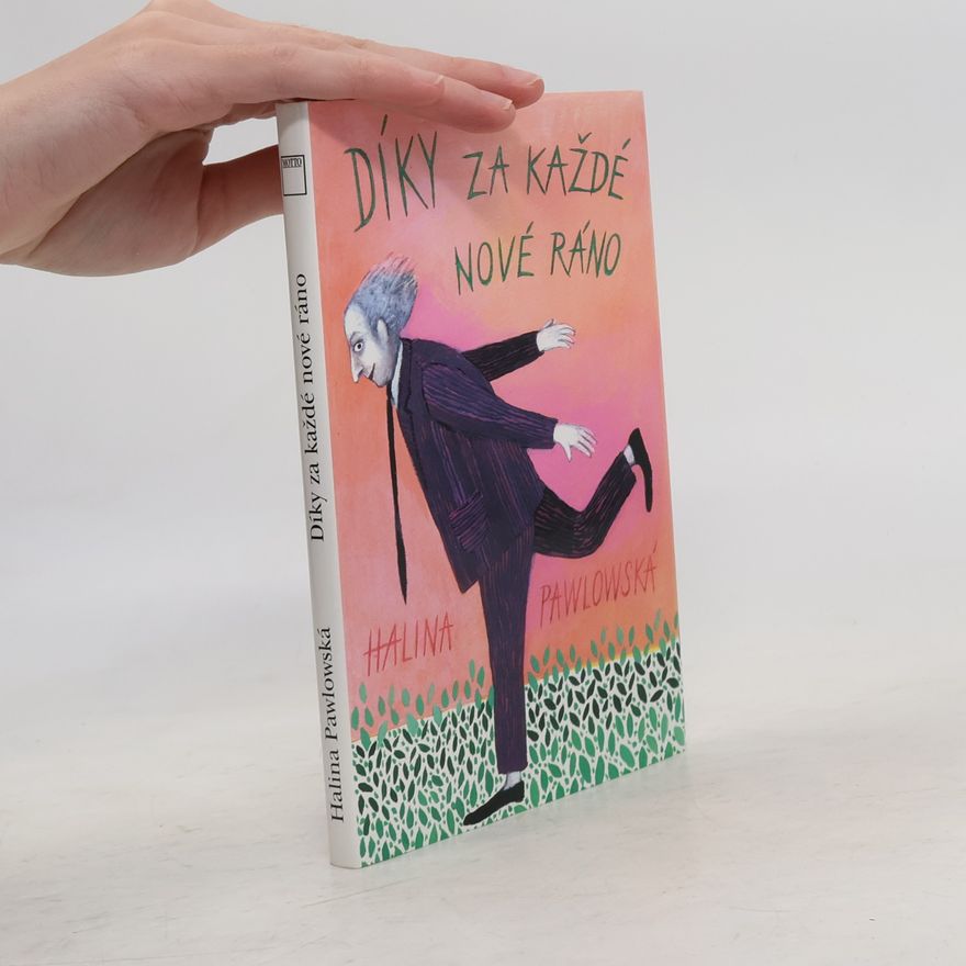 Halina Pawlowská Díky za každé nové ráno