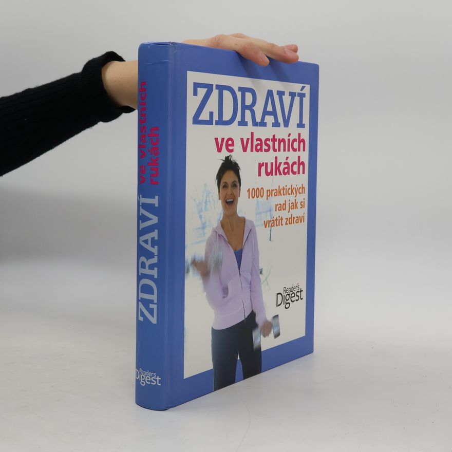 Ailsa Coquhoun Zdraví ve vlastních rukách. 1000 praktických rad jak si vrátit zdraví