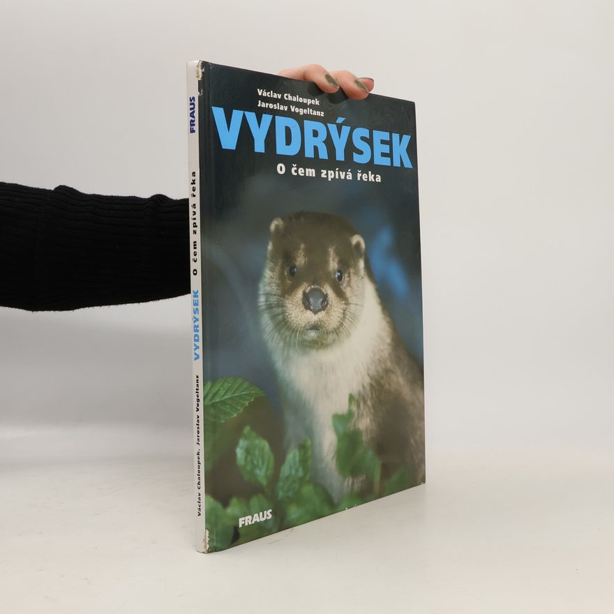 Václav Chaloupek Vydrýsek. O čem zpívá řeka