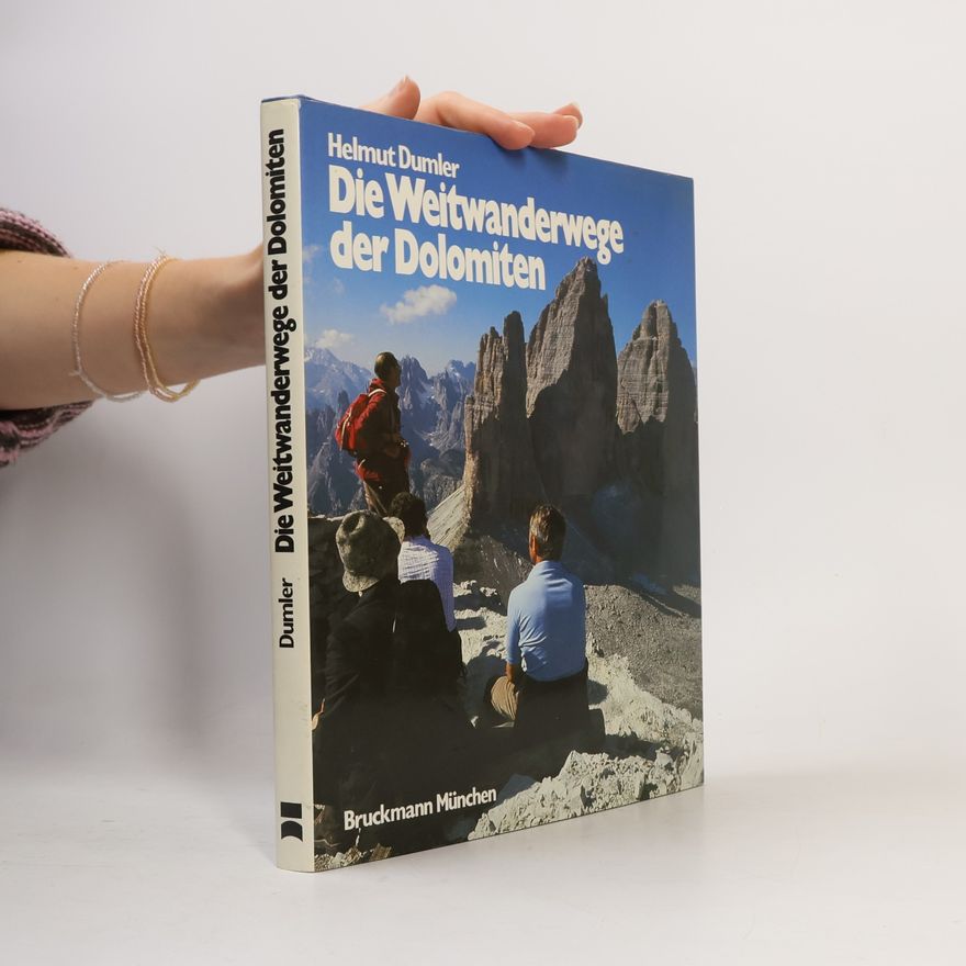 Helmut Dumler Die Weitwanderwege der Dolomiten