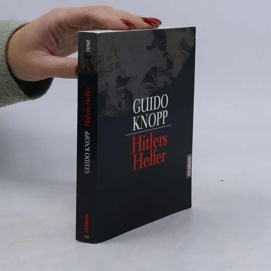 Guido Friedrich Knopp Hitlers Helfer