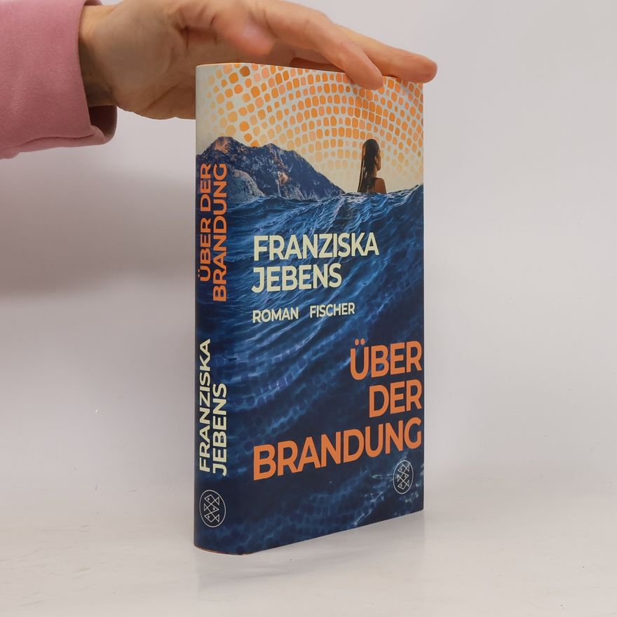 Franziska Jebens Über der Brandung