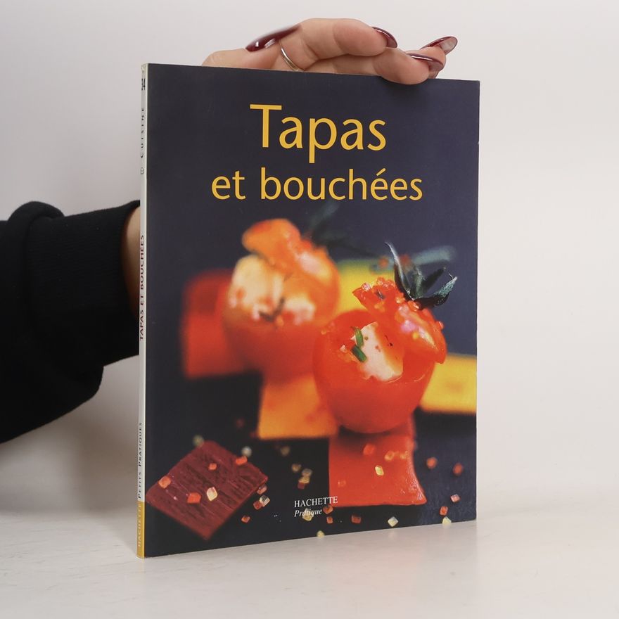 Patrick Bourdet Petits Pratiques - 8: Tapas et bouchées