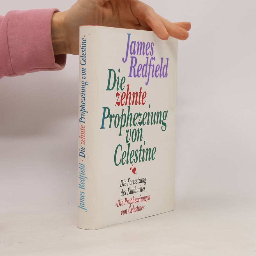 James Redfield Die zehnte Prophezeiung von Celestine