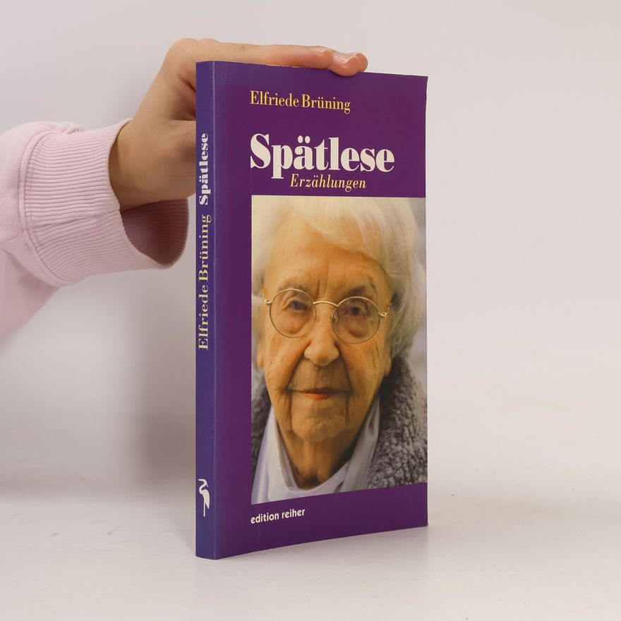 Elfriede Brüning Spätlese