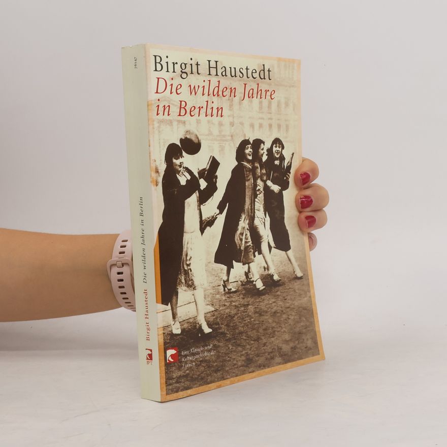 Birgit Haustedt Die wilden Jahre in Berlin