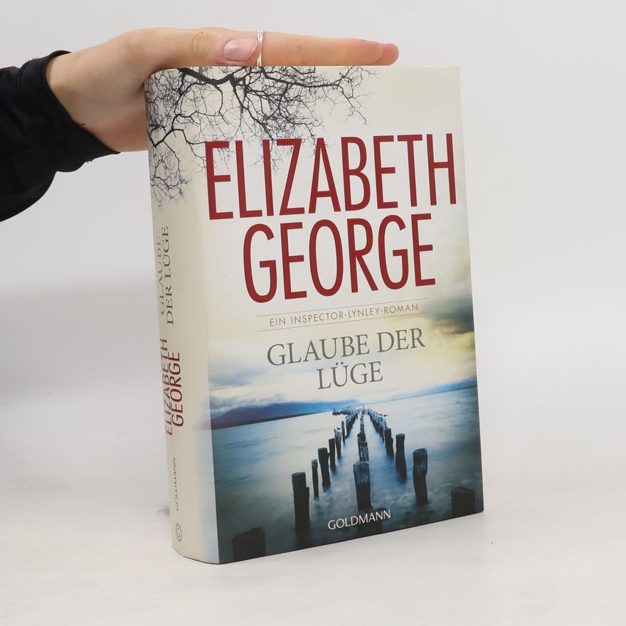 Elizabeth George Glaube der Lüge