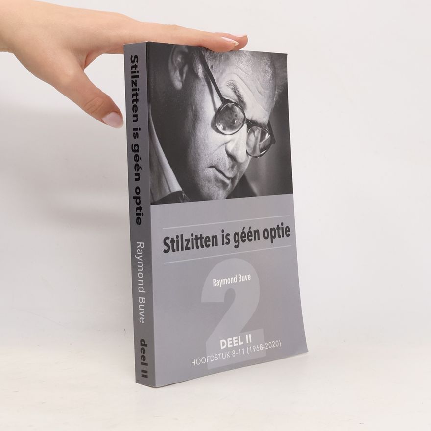 Raymond Buve Stilzitten is géén optie DEEL II