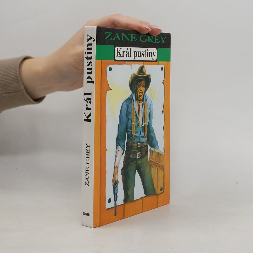 Zane Grey Král pustiny