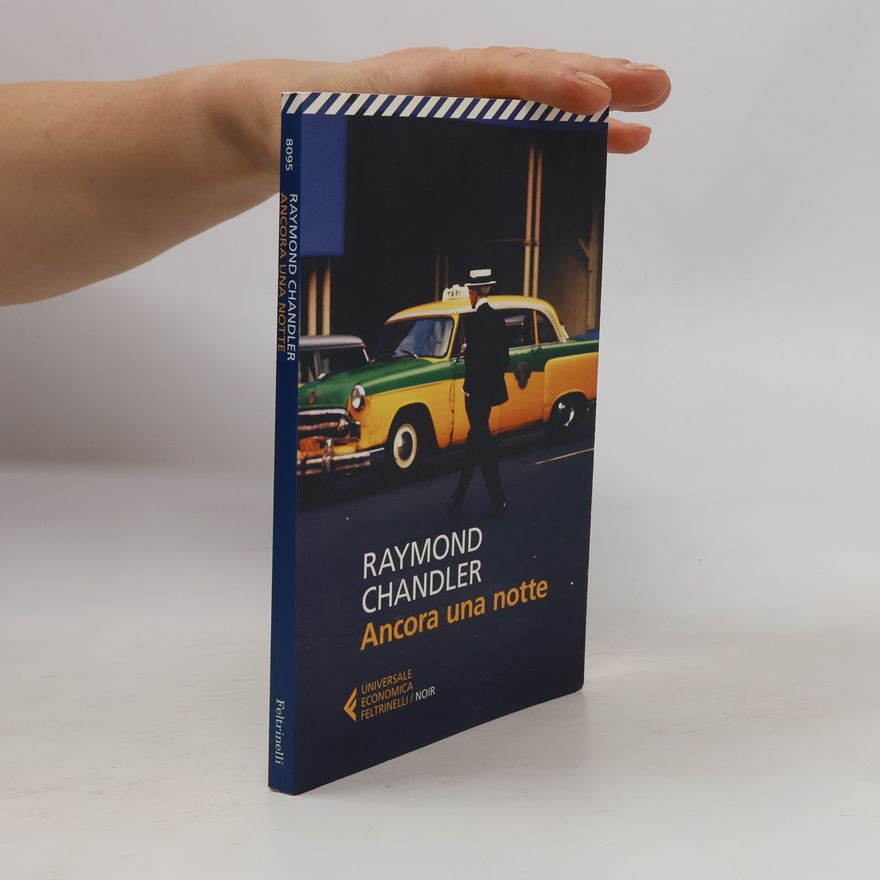 Raymond Chandler Universale Economica: Ancora una notte