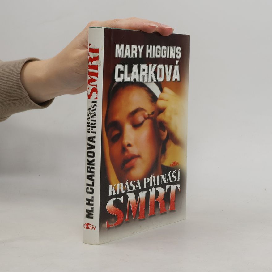 Mary Higgins Clarková Krása přináší smrt