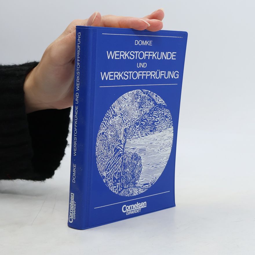 Wilhelm Domke Werkstoffkunde und Werkstoffprüfung