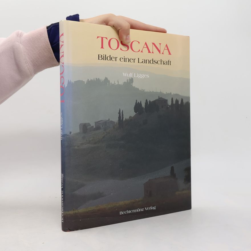 Wulf Ligges Toscana