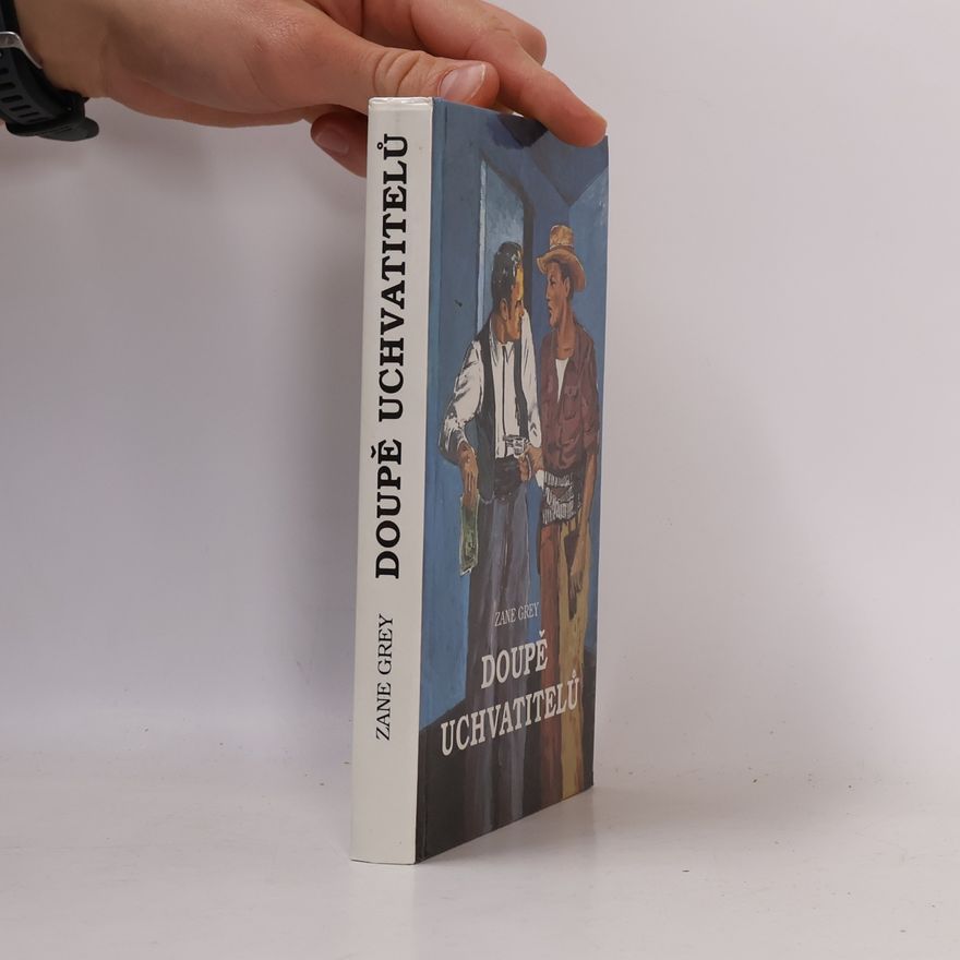 Zane Grey Doupě uchvatitelů