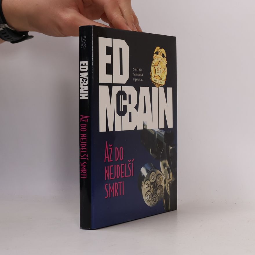 Ed McBain Až do nejdelší smrti: Román z 87. revíru