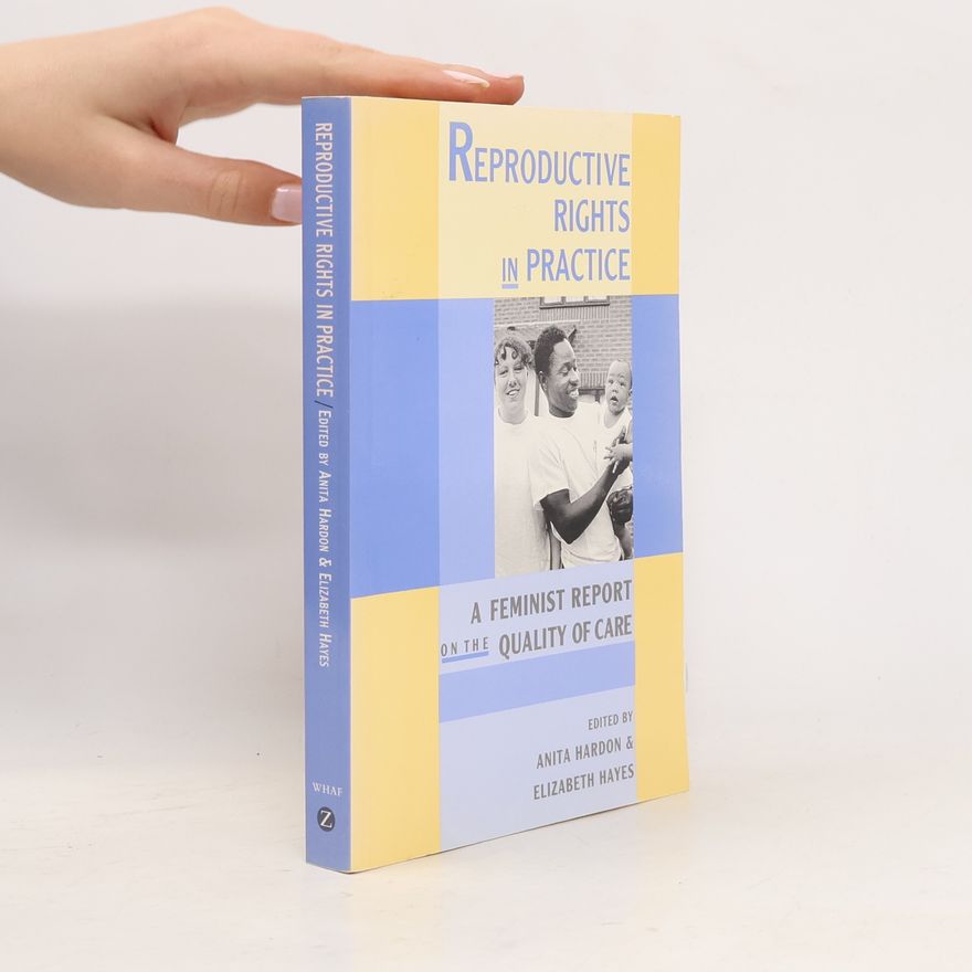 Anita Hardon Reproductive Rights in Practice