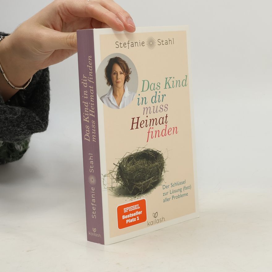 Stefanie Stahl Das Kind in dir muss Heimat finden