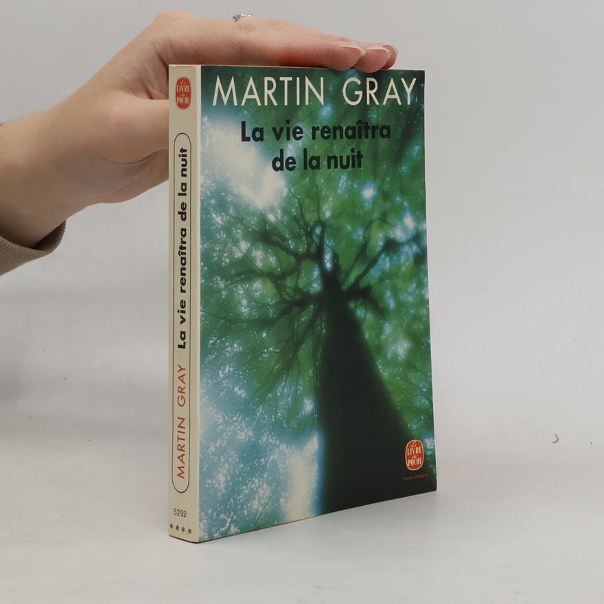 Martin Gray La vie renaîtra de la nuit