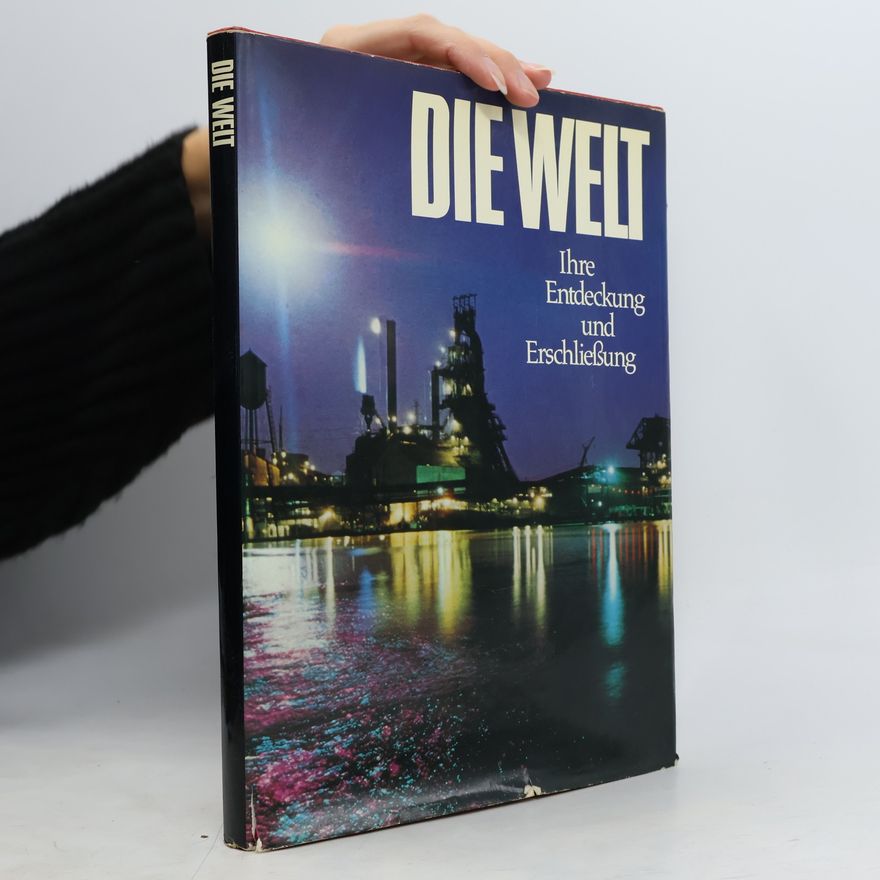 Autorenkollektiv Die Welt. Ihre Endeckung und Erschließung