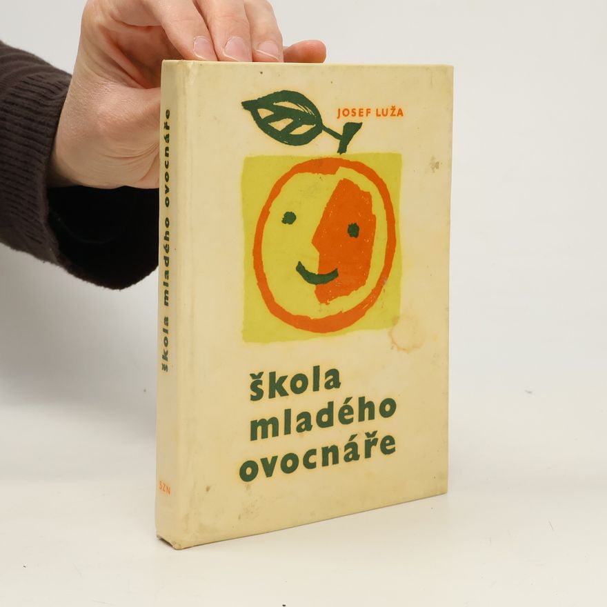 Josef Luža Škola mladého ovocnáře