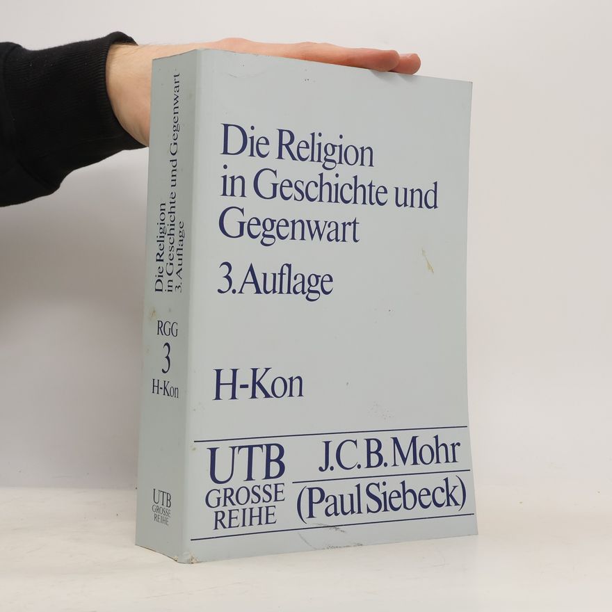 J. C. B. Mohr Paul J. C. B. Mohr Paul Siebeck Die Religion in Geschichte und Gegenwart 3.Auflage H-Kon.