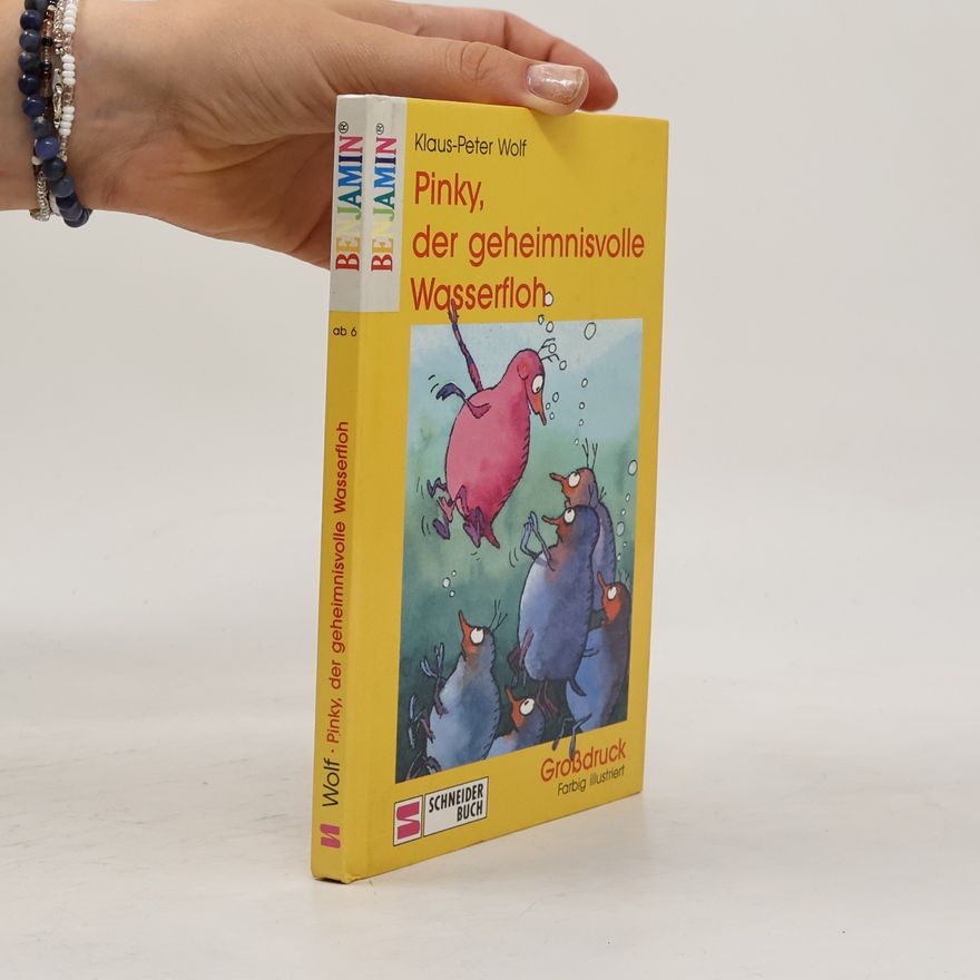 Klaus-Peter Wolf Benjamin: Pinky, der geheimnisvolle Wasserfloh