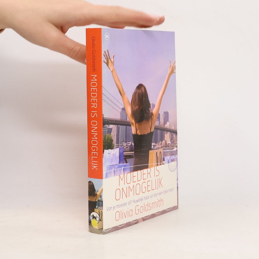 Olivia Goldsmith Moeder is onmogelijk
