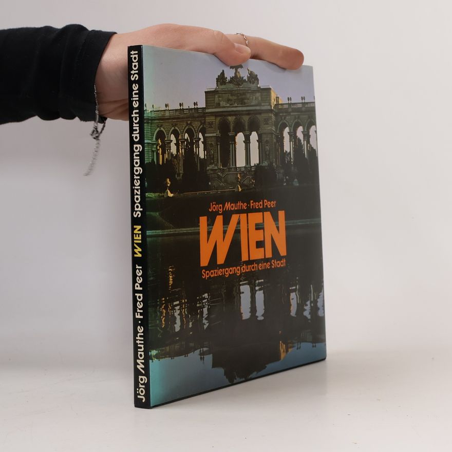 Jörg Mauthe Wien. Spaziergang durch eine Stadt