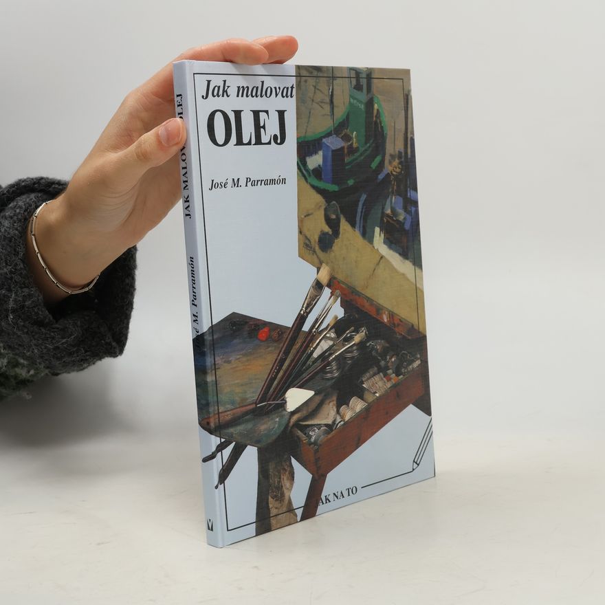 José María Parramón Vilasaló Jak malovat olej