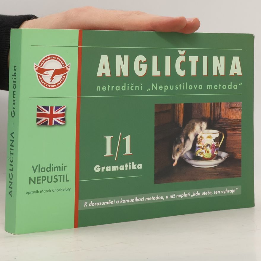 Vladimír Nepustil Angličtina – netradiční „Nepustilova metoda“ (I/1 Gramatika)