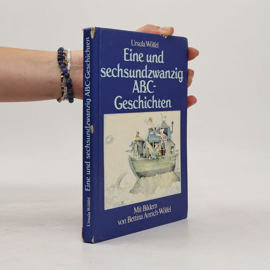 Ursula Wölfel Eine und sechsundzwanzig ABC Geschichten