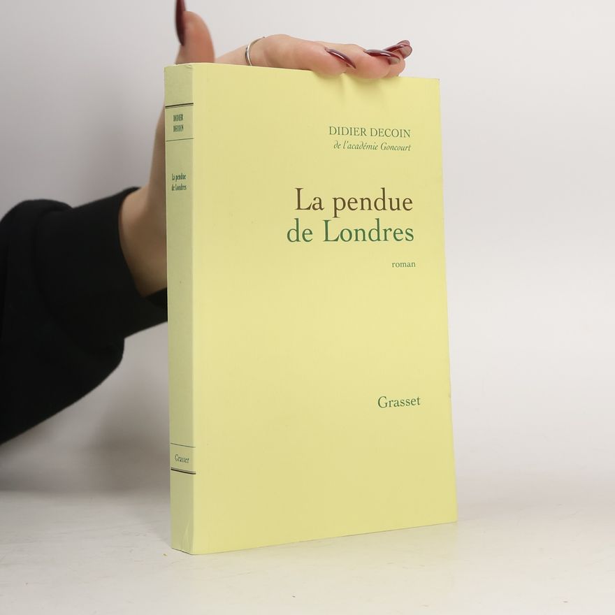 Didier Decoin La pendue de Londres