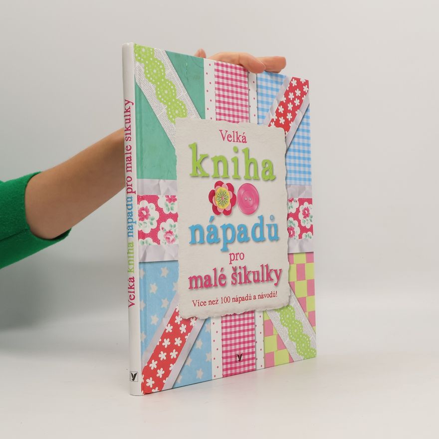 Collectif d'auteurs Velká kniha nápadů pro malé šikulky