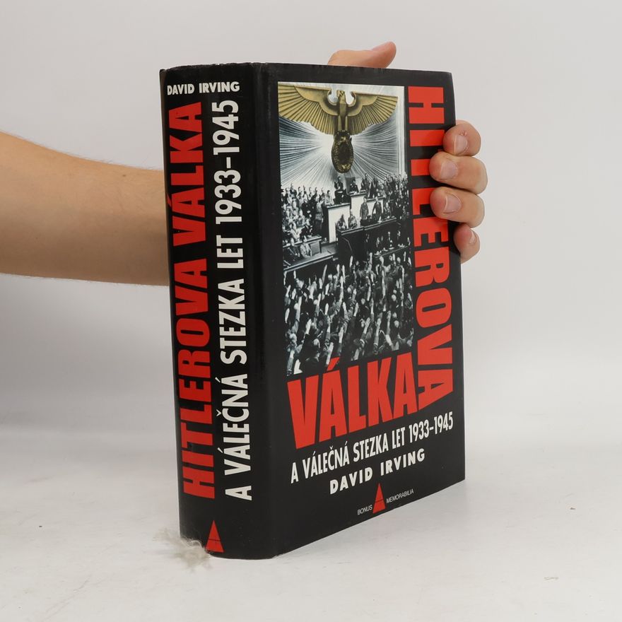 David Irving Hitlerova válka a válečná stezka let 1933-1945