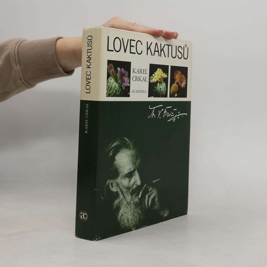 Crkal Karel Lovec kaktusů