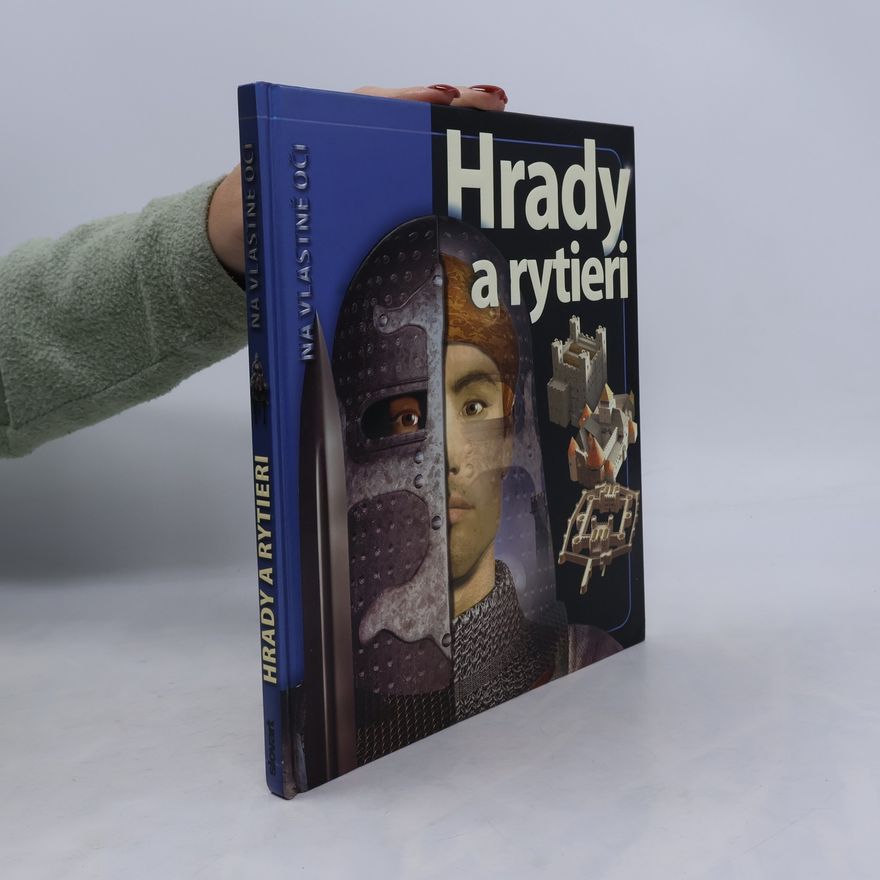 Autorenkollektiv Hrady a rytieri na vlastné oči