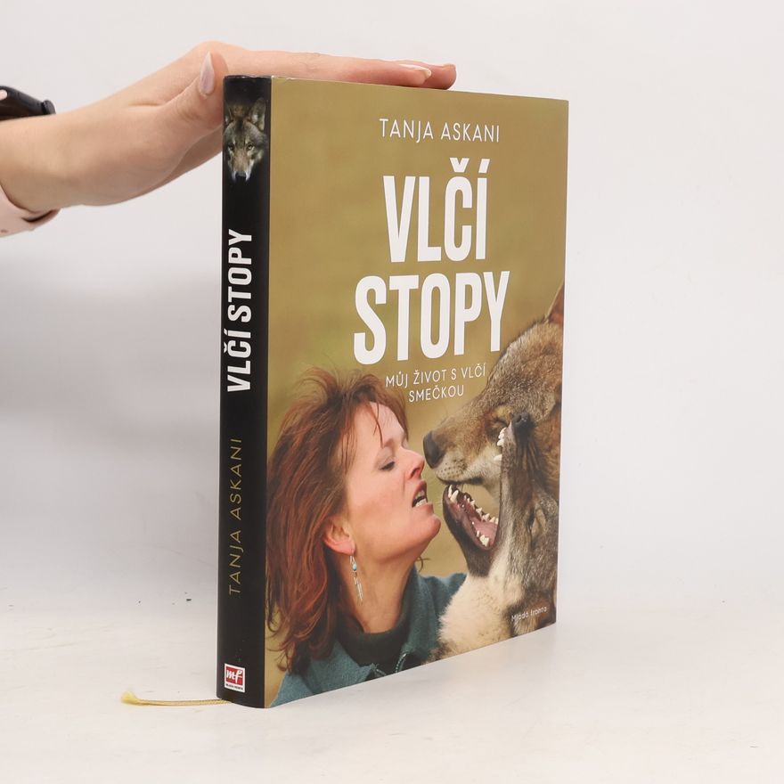 Monika Zelinová Vlčí stopy: Můj život s vlčí smečkou