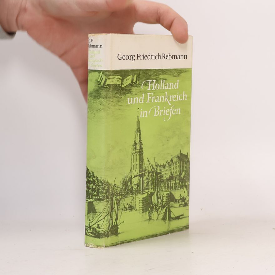 Georg Friedrich Rebmann Holland und Frankreich in Briefen