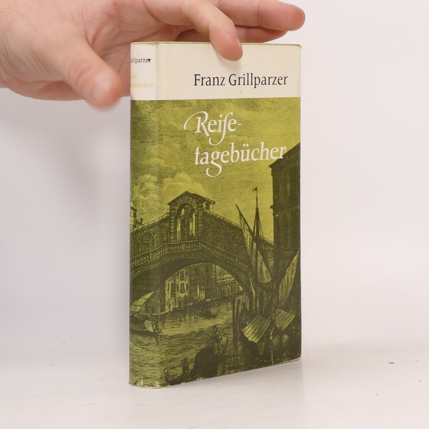 Franz Grillparzer Reisetagebücher