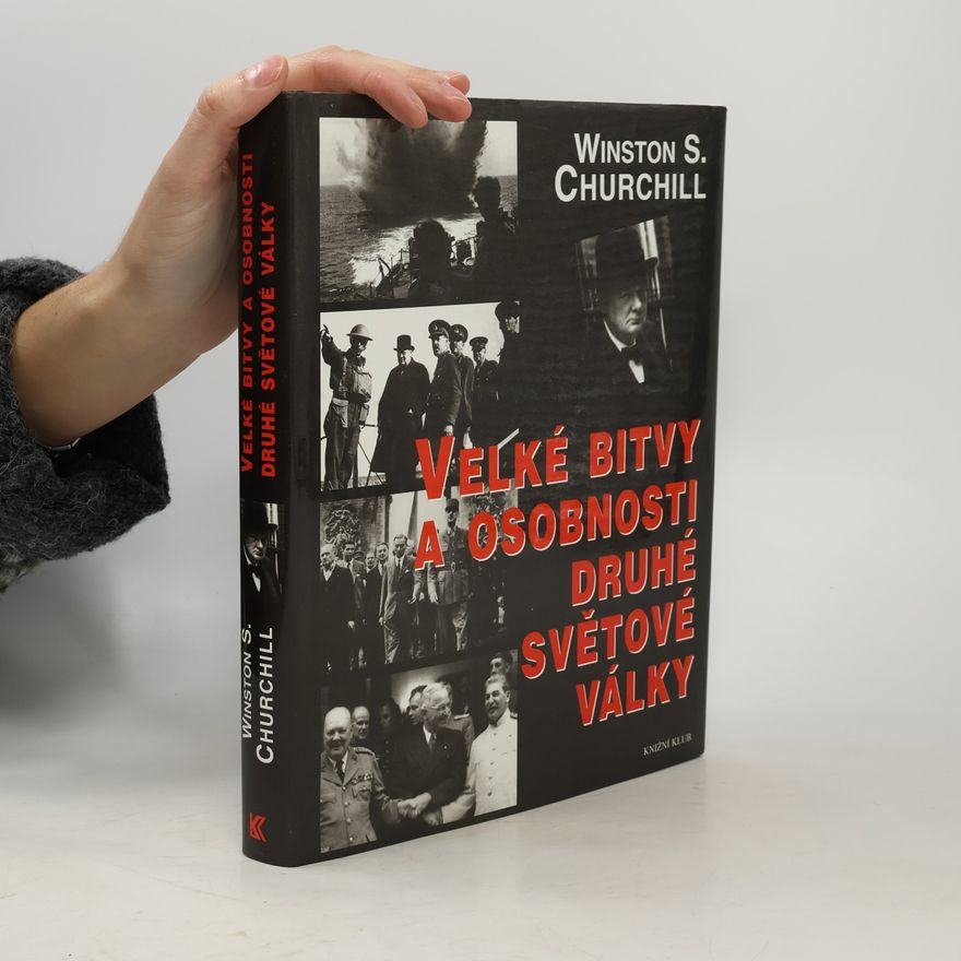 Winston Churchill Velké bitvy a osobnosti druhé světové války