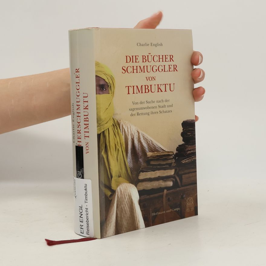 Charlie English Die Bücherschmuggler von Timbuktu