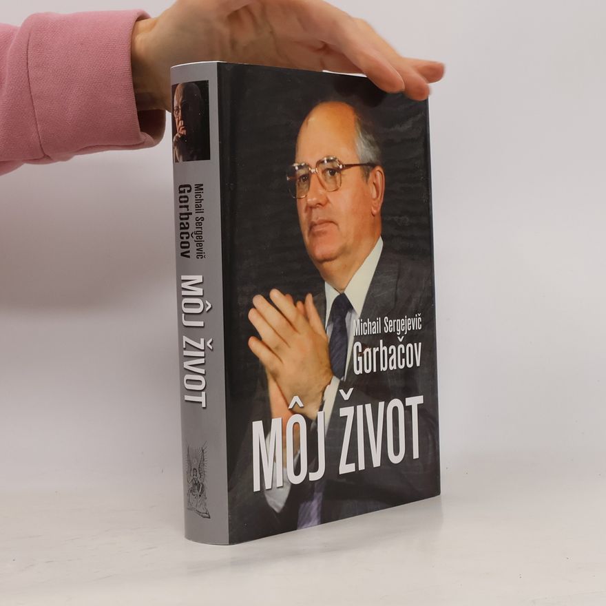 Michail Sergejewitsch Gorbatschow Môj život
