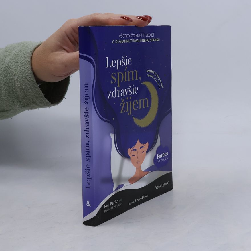 Neil Parikh Lepšie spím, zdravšie žijem