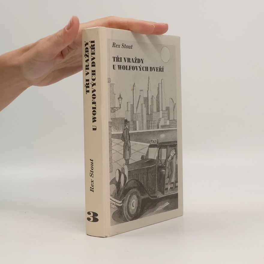 Rex Stout Tři vraždy u Wolfových dveří
