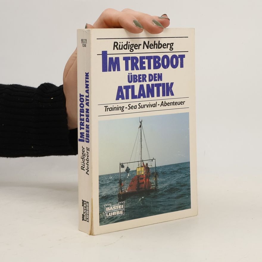 Rüdiger Nehberg Im Tretboot über den Atlantik
